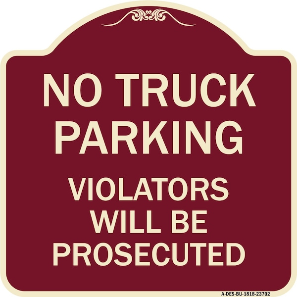Signmission No Parking No Truck Parking Violators Prosecuted Heavy-Gauge Alum Sign, 18" x 18", BU-1818-23702 A-DES-BU-1818-23702 - main